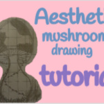 Aesthetic mushroom drawing tutorial Minayuri