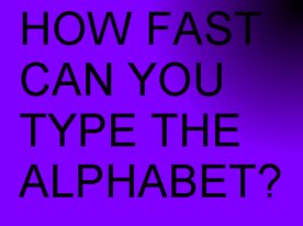 How fast can you type the Alphabet?