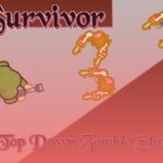 Survivor – A Top Down Zombie Shooter