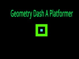 Geometry Dash | A Platformer