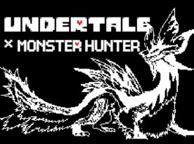 The Trial Version of UNDERTALE × MONSTER HUNTER: Tamamitsune Face-off
