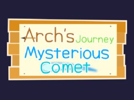 Arch's Journey Mysterious Comet - Trailer