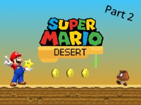 Super Mario Desert (Part 2)