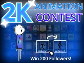 [OPEN] 2k Animation Contest