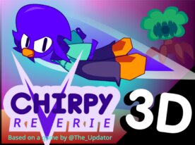 Chirpy Reverie 3D
